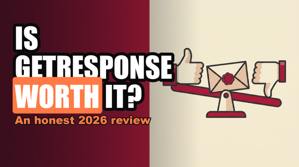 IS GETRESPONSE WORTH IT?