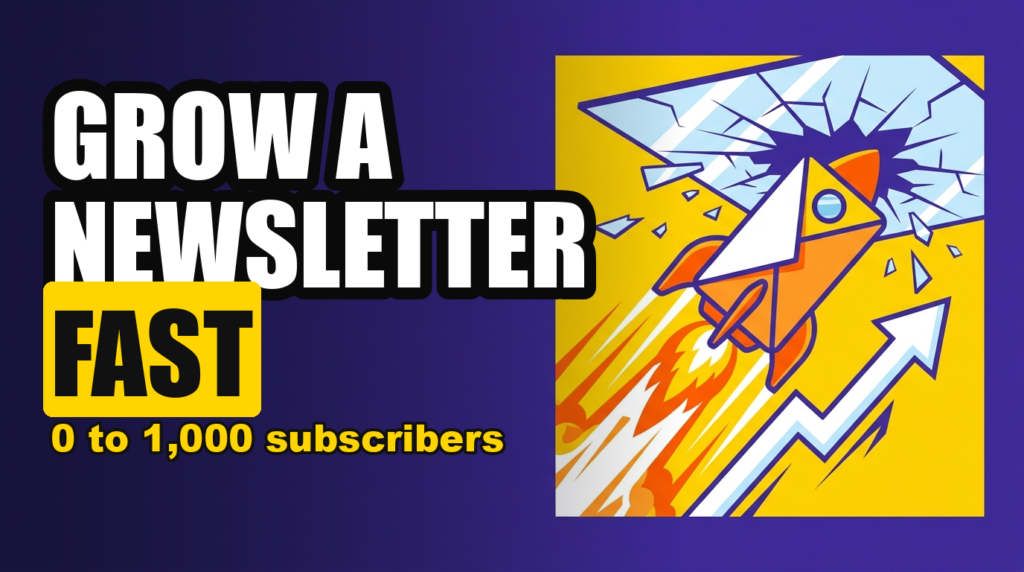 GROW A NEWSLETTER FAST