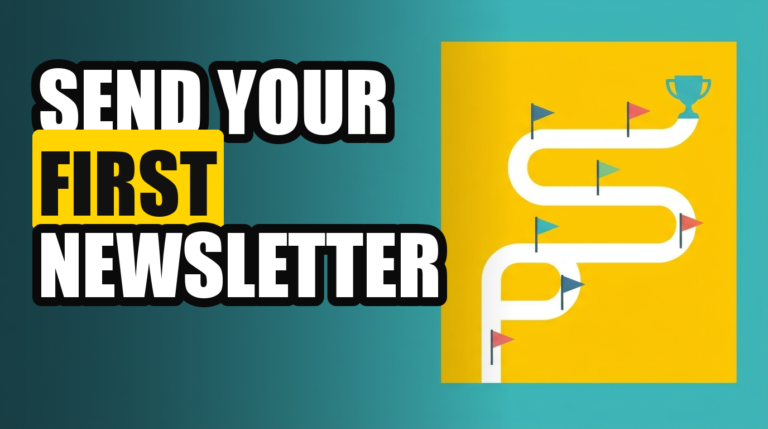 SEND YOUR FIRST NEWSLETTER