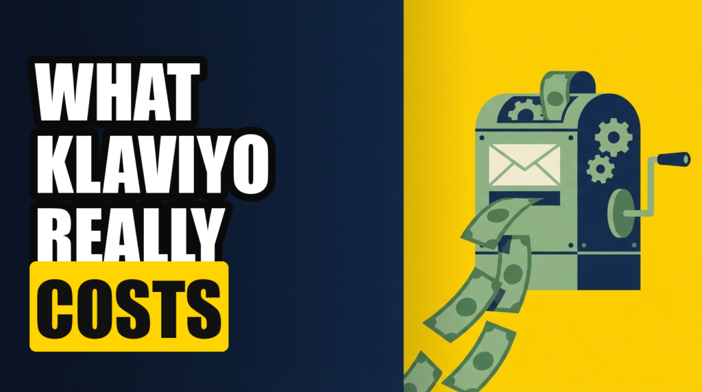 WHAT KLAVIYO REALLY COSTS